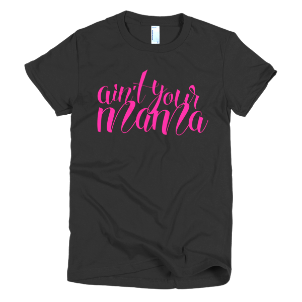 AIN'T YOUR MAMA PINK SCRIPT TEE